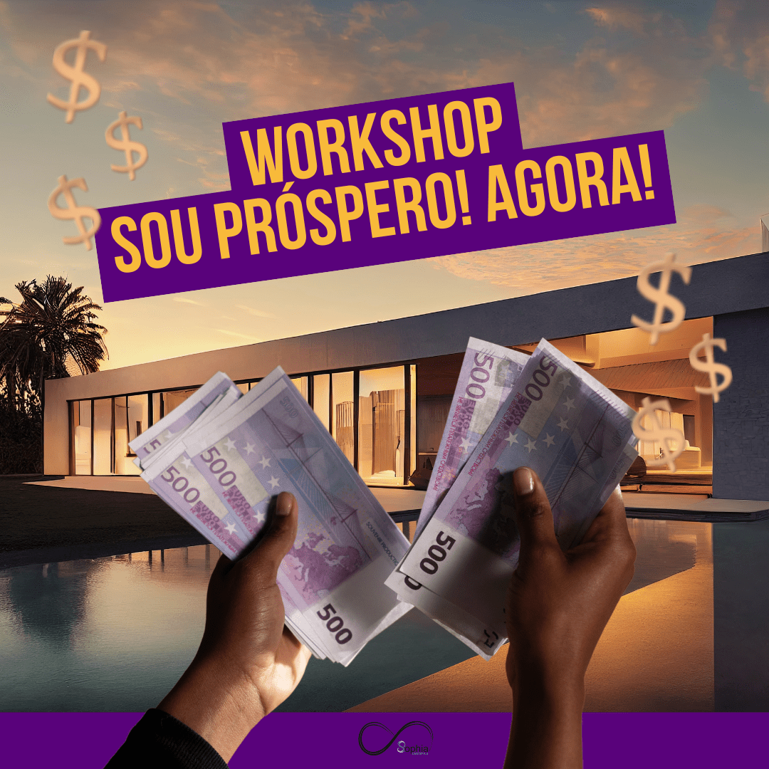 Workshop "Sou Próspero! Agora!"